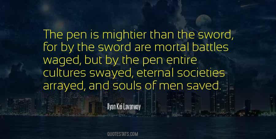 The Pen Is Mightier Than The Sword Quotes #537173