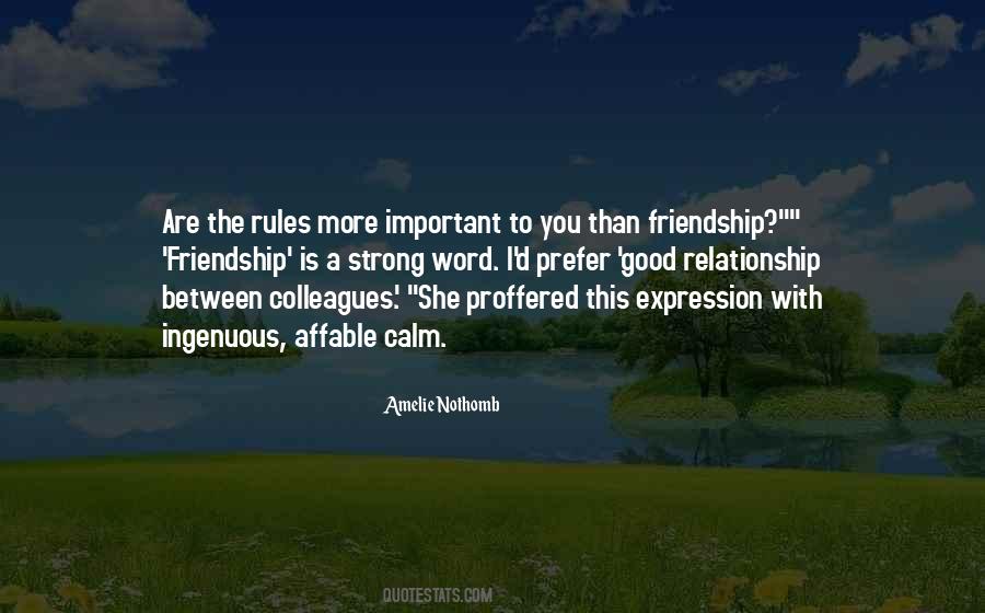 Quotes About Important Friendship #1121682