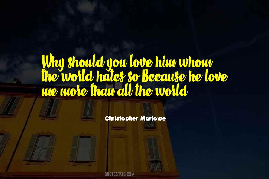 World Hates You Quotes #512061