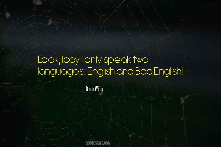 Bad English Quotes #665420