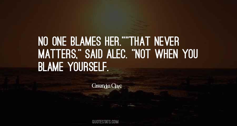 Blame No One Quotes #1419247