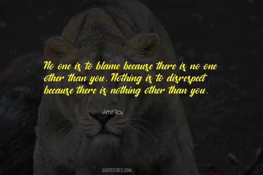Blame No One Quotes #1626056