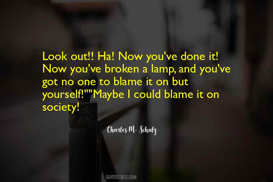 Blame No One Quotes #598342