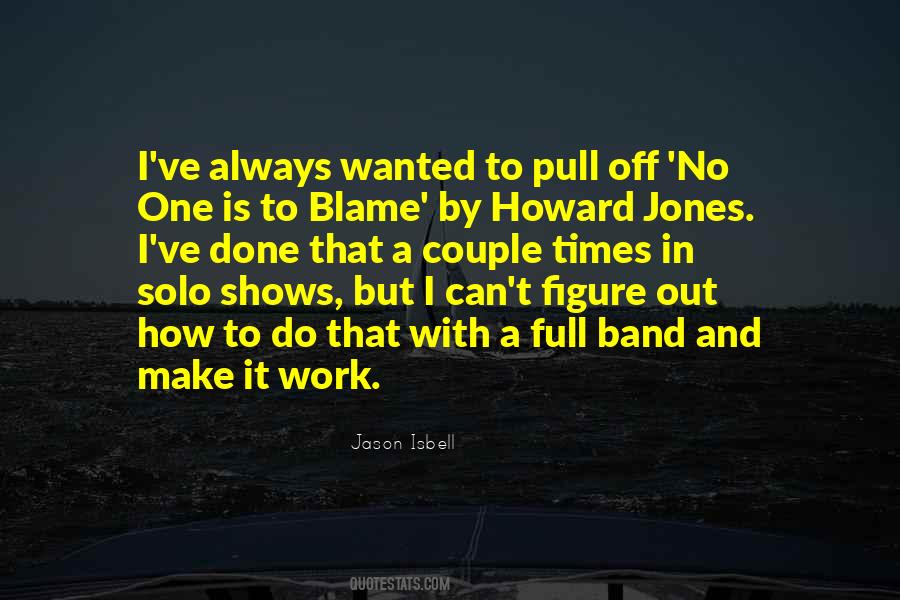 Blame No One Quotes #735534