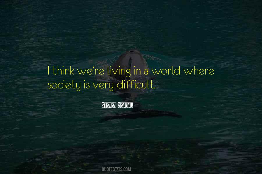 Living In A Society Quotes #1592823