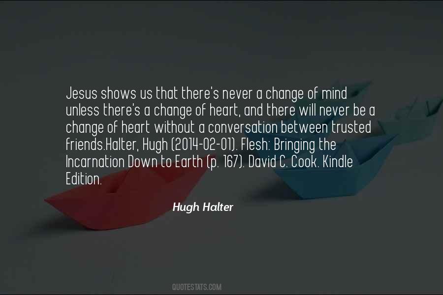 If You Never Change Your Mind Quotes #398304