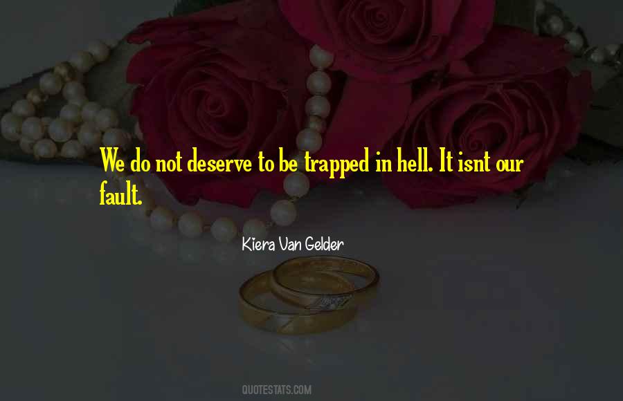 We Deserve It Quotes #1176694