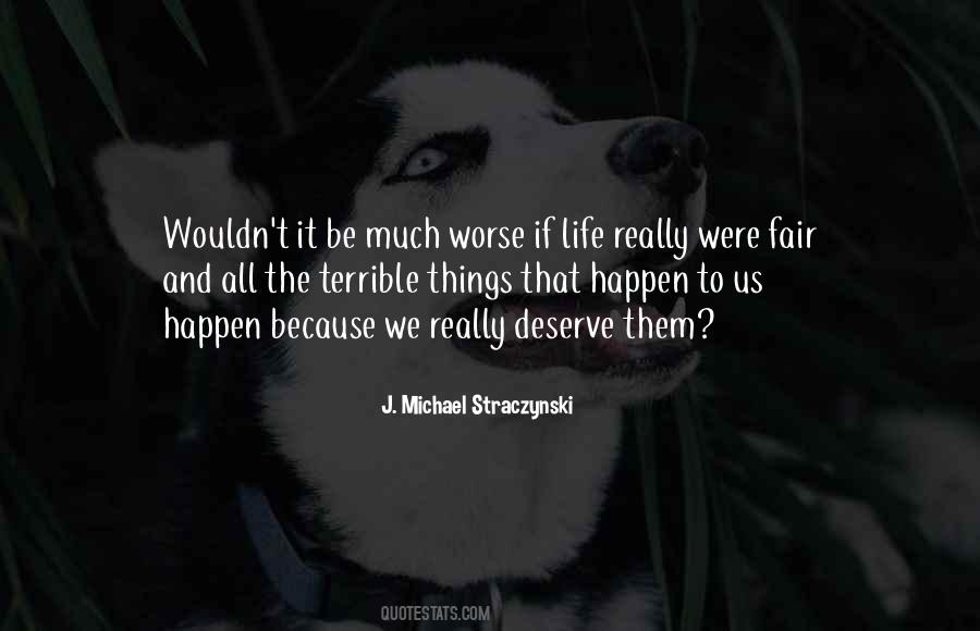 We Deserve It Quotes #552097