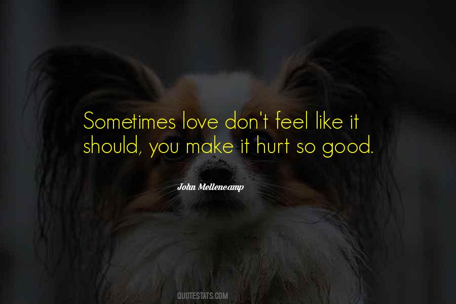 Sometimes You Feel Like Quotes #665903