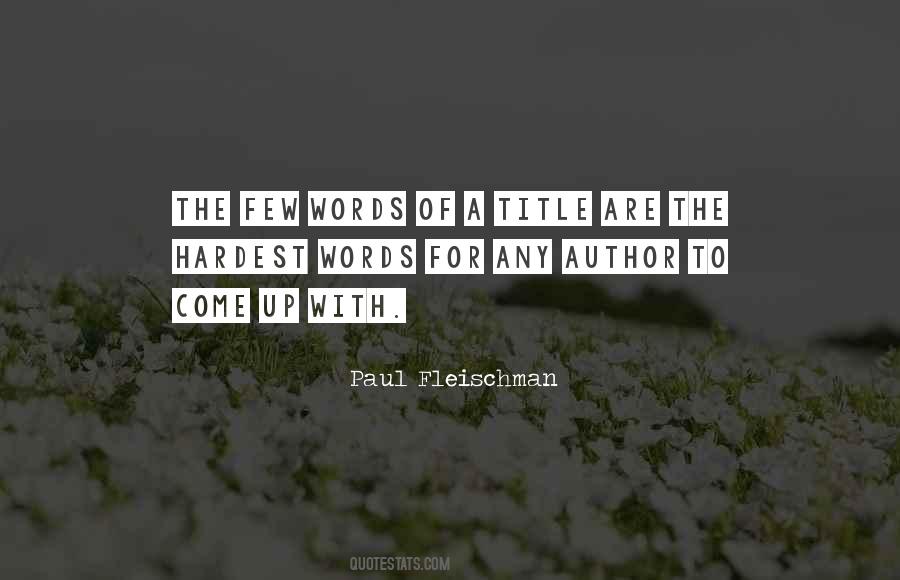 Words Are Few Quotes #314591