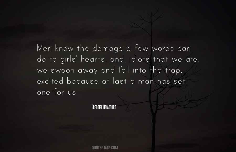 Words Are Few Quotes #699277