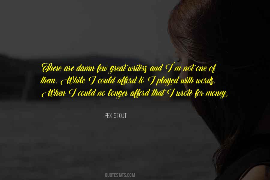 Words Are Few Quotes #867828