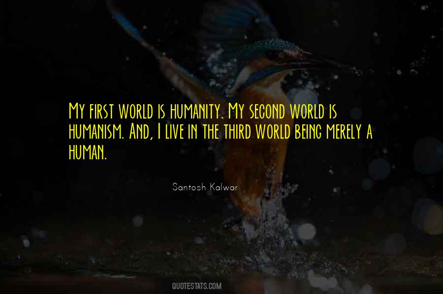Being Human First Quotes #1790963