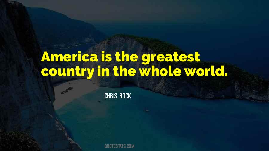 America Is The Greatest Country In The World Quotes #321266