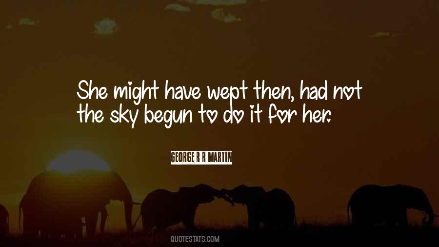 Do Not Weep For Me Quotes #44781