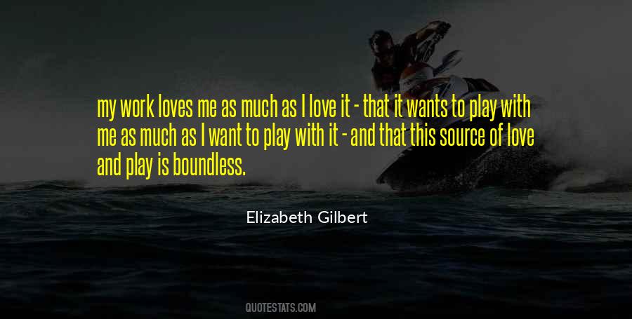 Elizabeth Gilbert Love Quotes #1044152