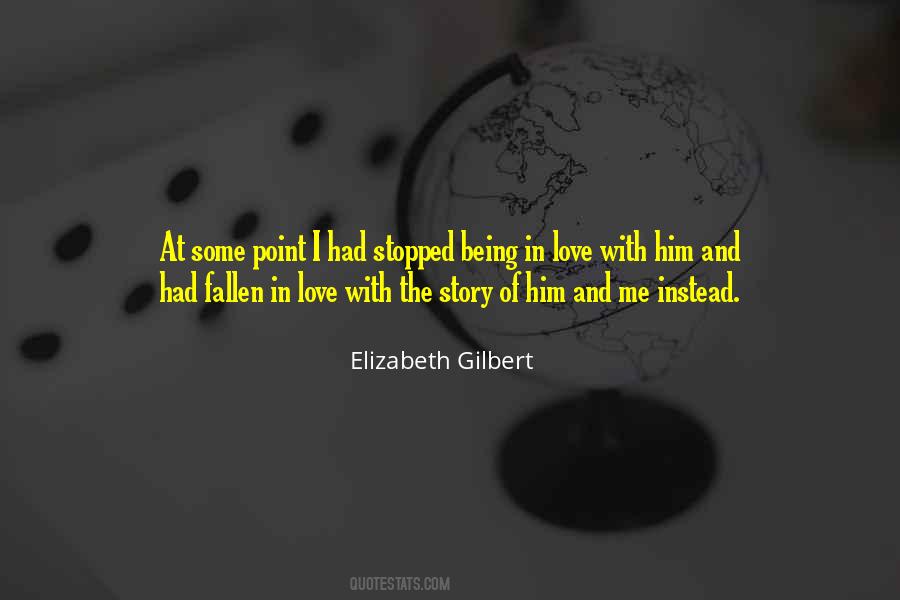 Elizabeth Gilbert Love Quotes #1253044
