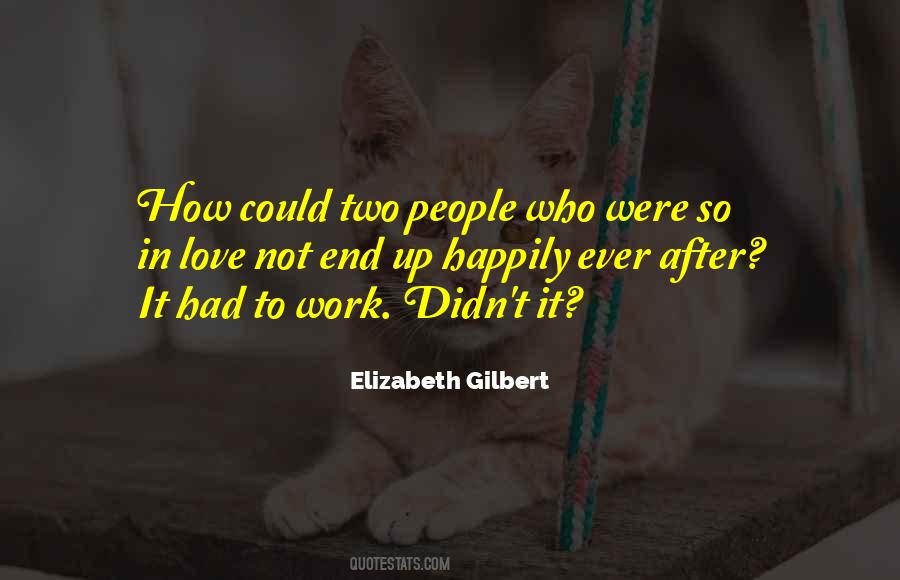 Elizabeth Gilbert Love Quotes #1307768