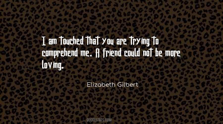 Elizabeth Gilbert Love Quotes #1473203