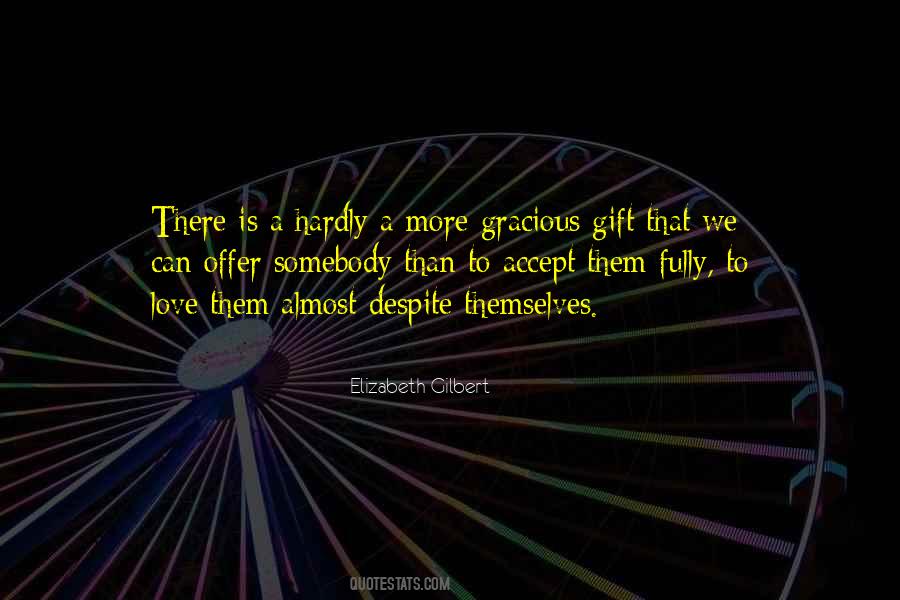 Elizabeth Gilbert Love Quotes #1675722