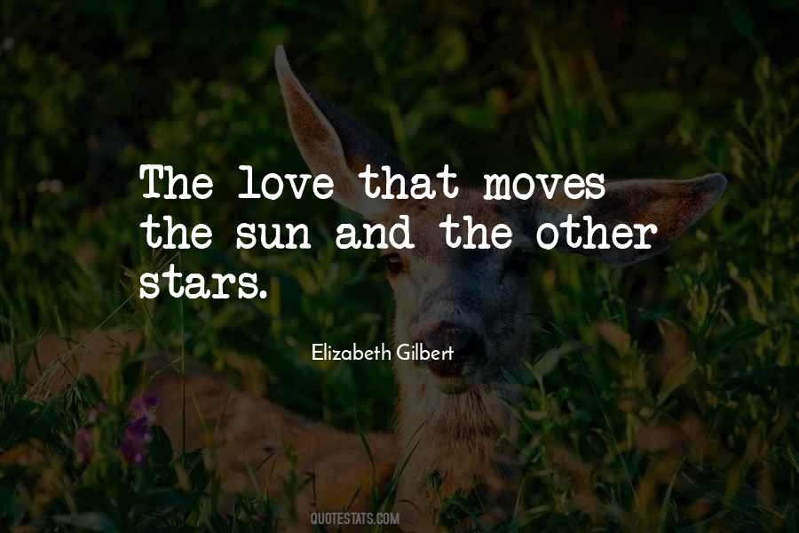 Elizabeth Gilbert Love Quotes #1799693