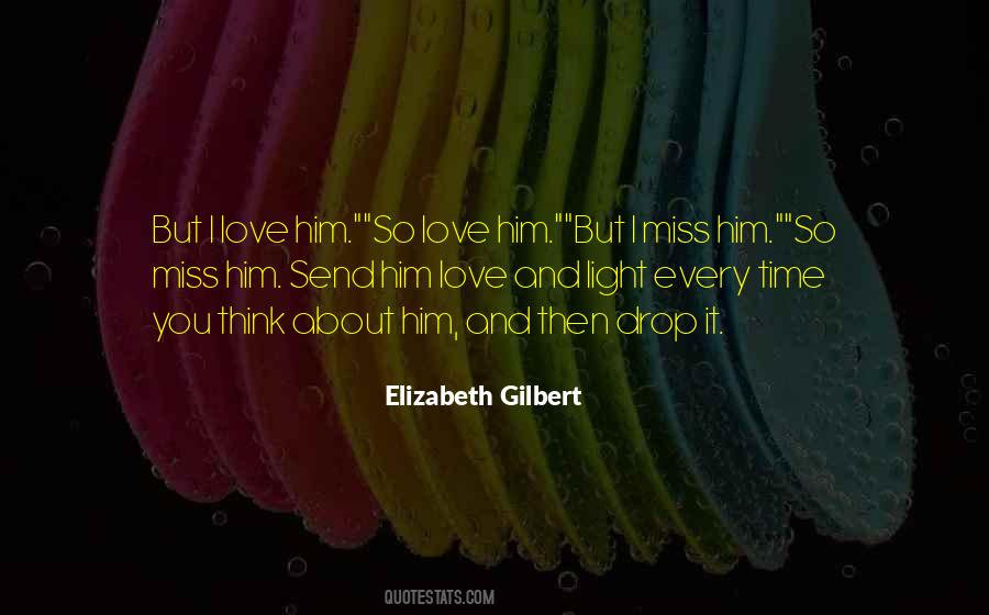 Elizabeth Gilbert Love Quotes #1866776
