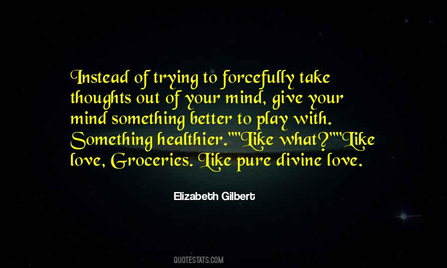 Elizabeth Gilbert Love Quotes #280342