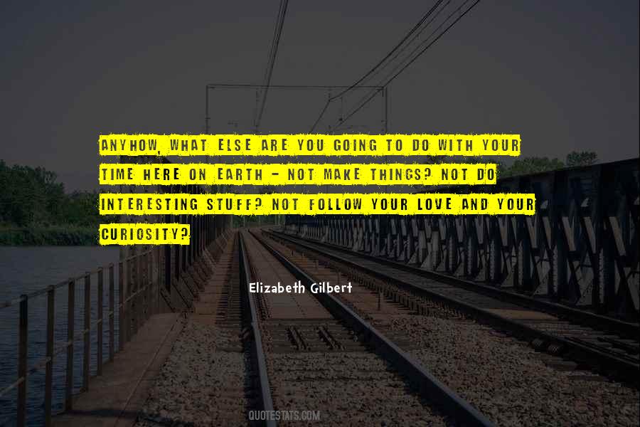 Elizabeth Gilbert Love Quotes #325318