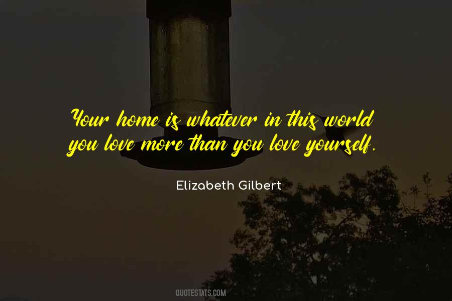 Elizabeth Gilbert Love Quotes #918218