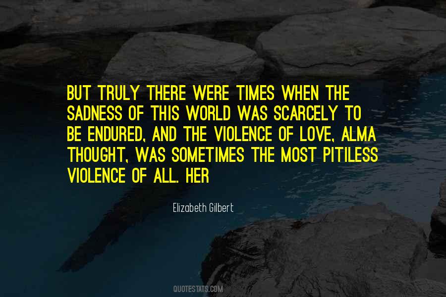 Elizabeth Gilbert Love Quotes #989942