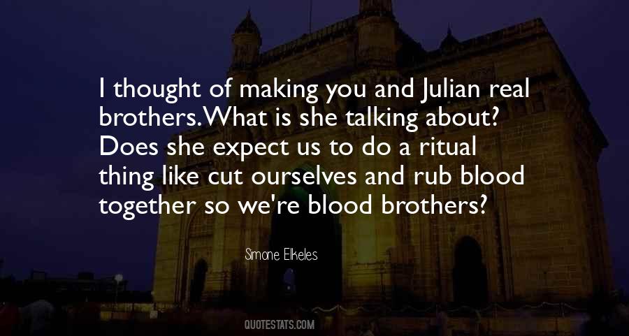 Quotes About What Blood Is #859220