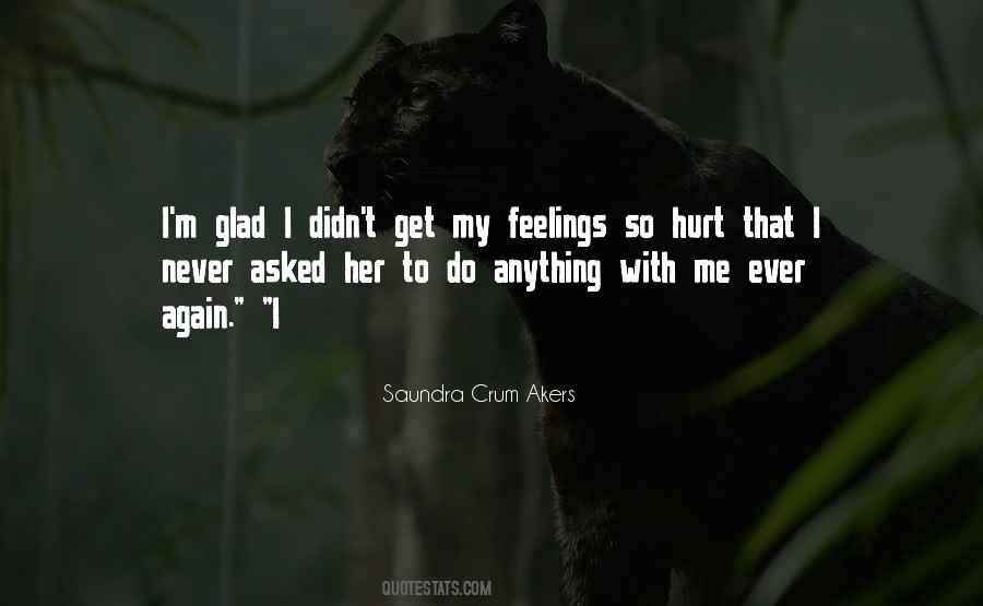 I Would Never Do Anything To Hurt You Quotes #1372252