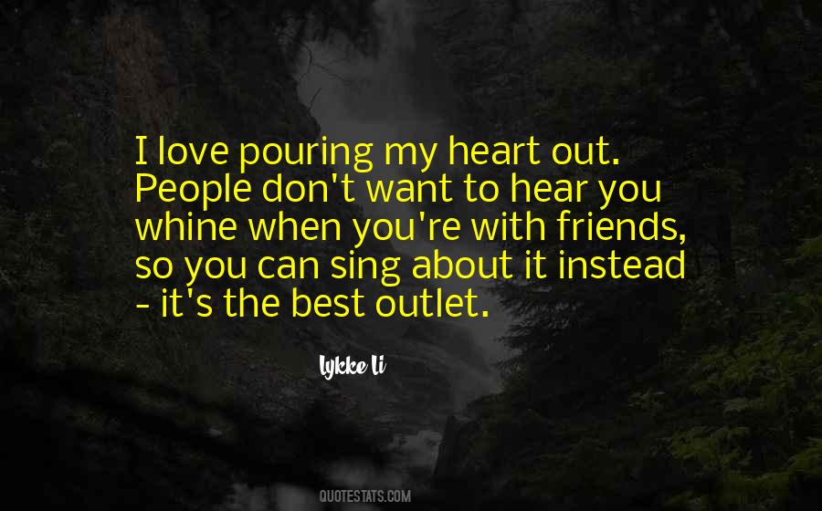 Pouring My Heart Quotes #252533