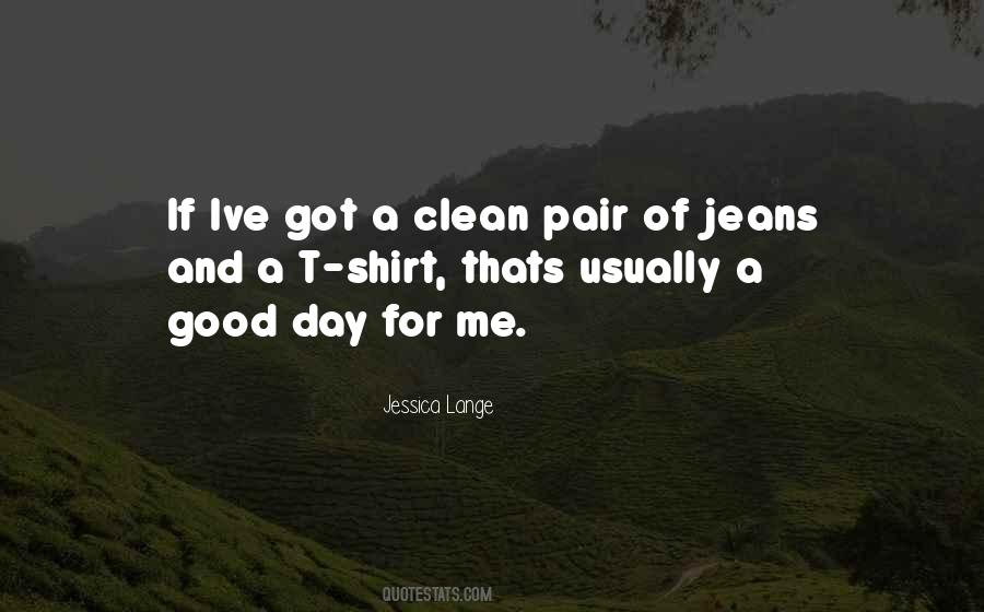 Jeans And Shirt Quotes #421493