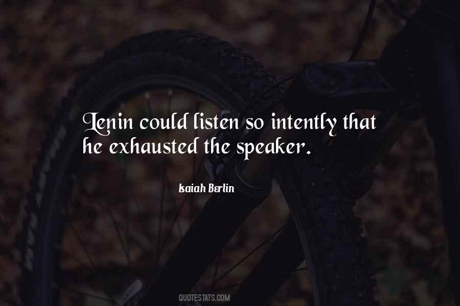 Listen Intently Quotes #1224852