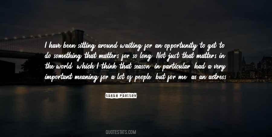 Do Something That Matters Quotes #126720