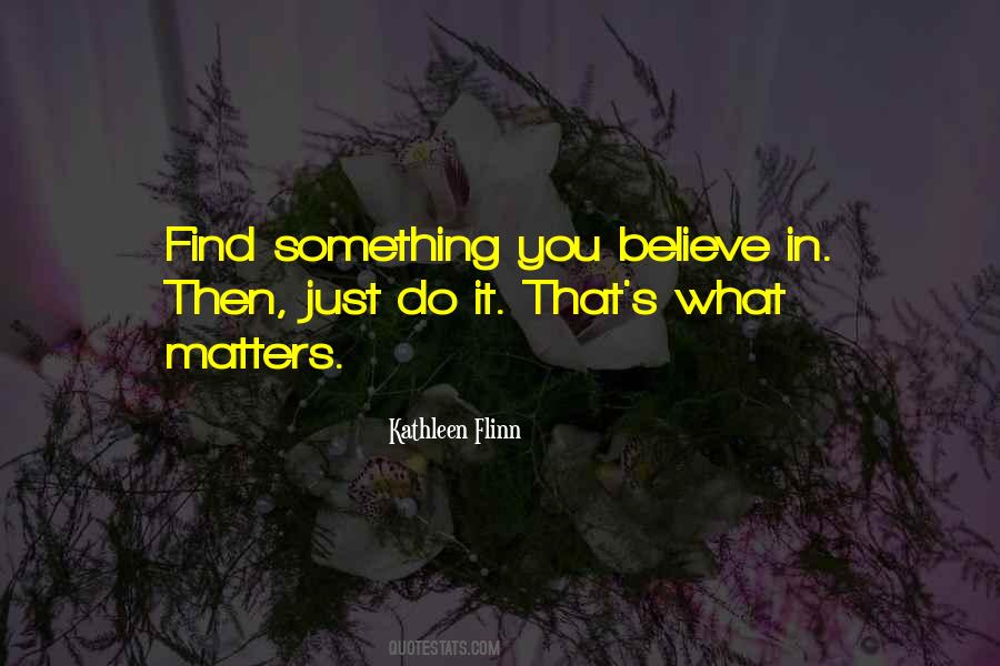 Do Something That Matters Quotes #1429213