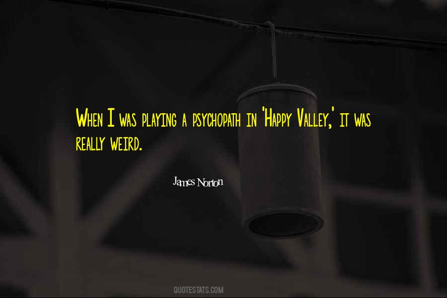 Weird And Happy Quotes #478220