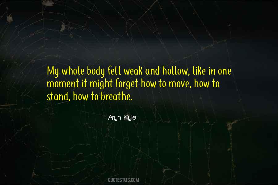 Weak Body Quotes #1172550