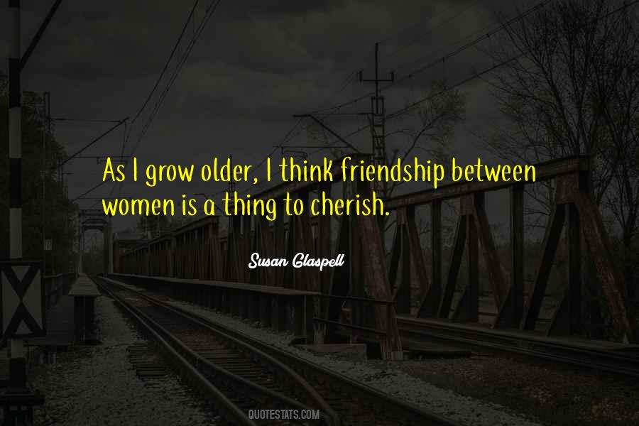 Cherish Friendship Quotes #1679974