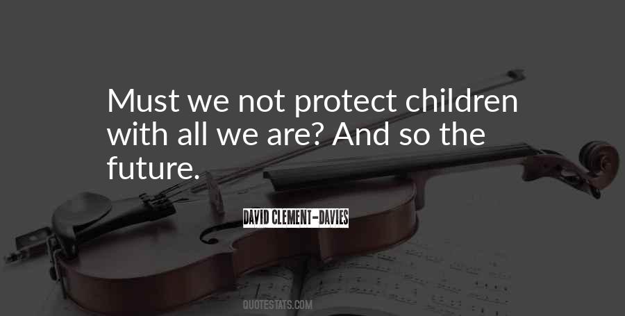 Protect Children Quotes #897474