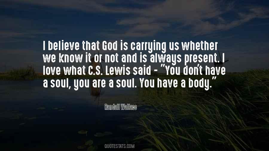 I Believe That God Quotes #1420543