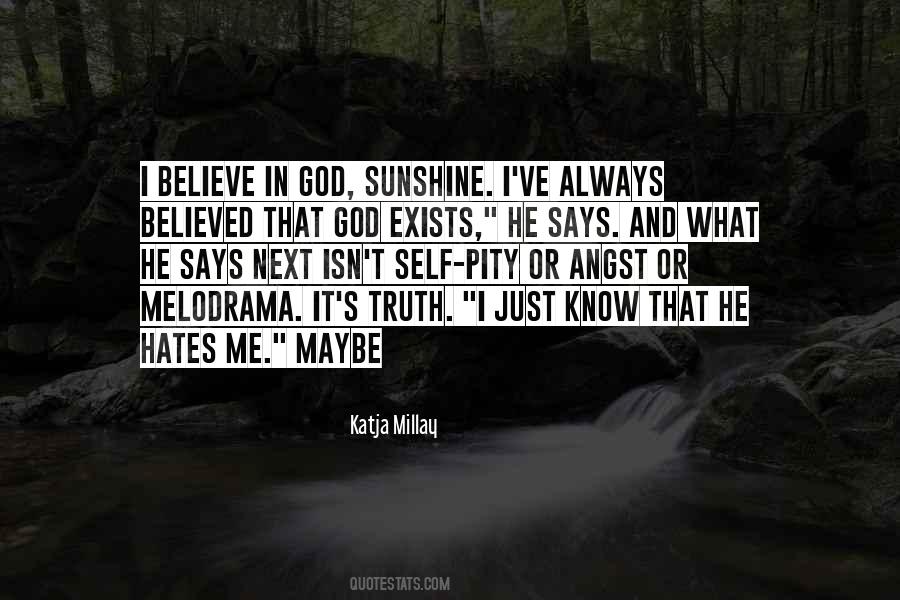 I Believe That God Quotes #221463