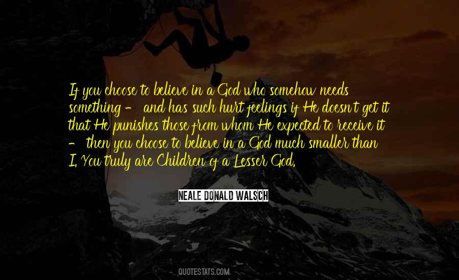 I Believe That God Quotes #47576