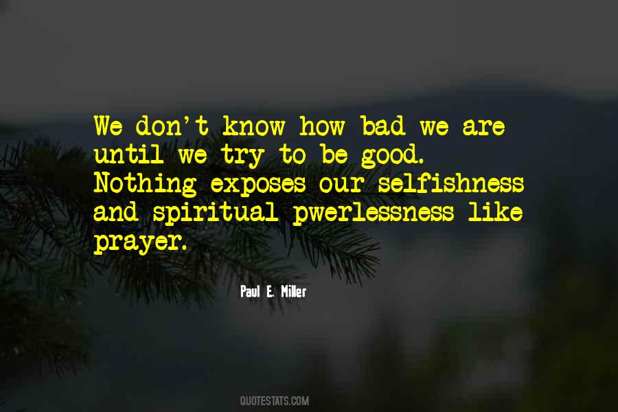 Spiritual Selfishness Quotes #793598