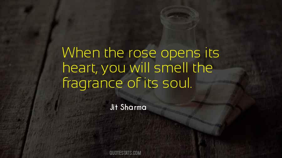 Fragrance Of A Rose Quotes #376216