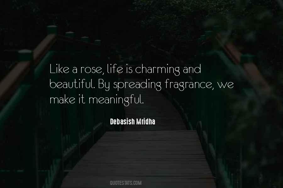 Fragrance Of A Rose Quotes #405063