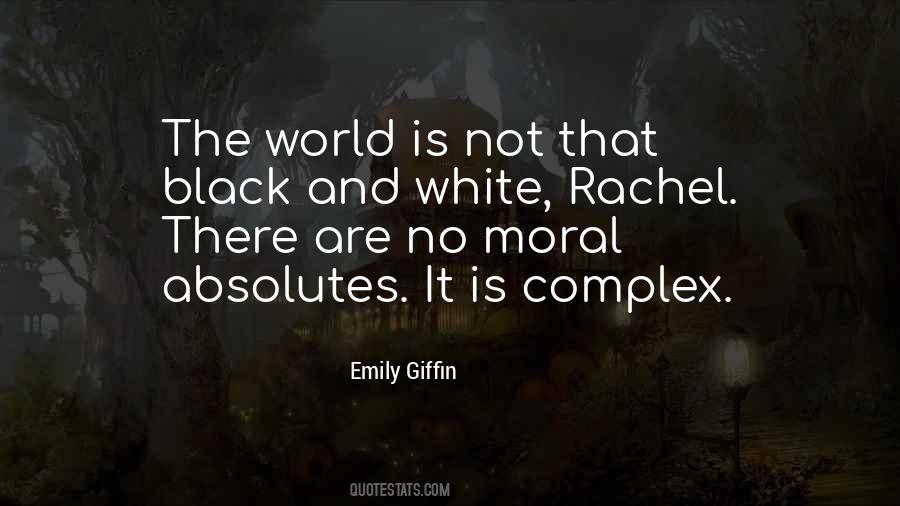 The World Is Not Black And White Quotes #1743027