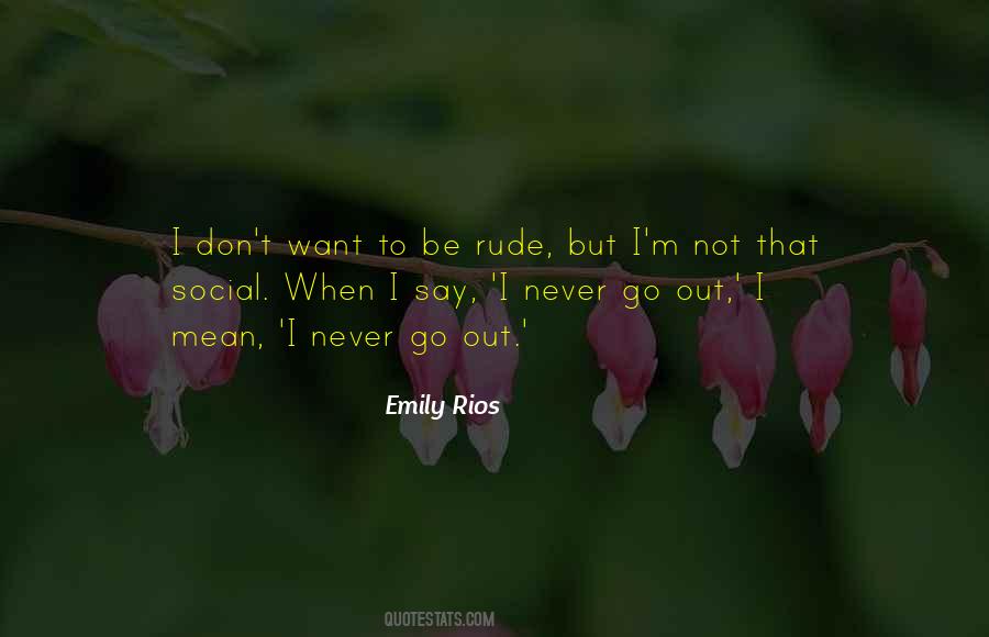Not To Be Rude Quotes #1494988