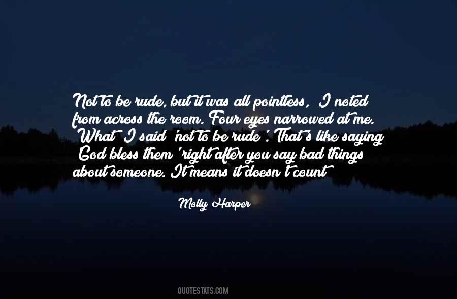 Not To Be Rude Quotes #946693